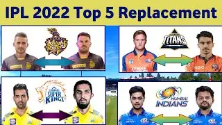IPL 2022 - Top 5 Biggest Replacement players In Ipl 2022