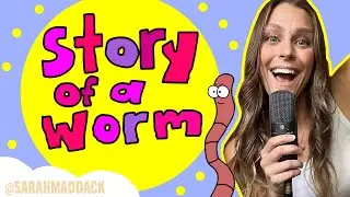 Story of a Worm [OFFICIAL ANIMATED VIDEO] by Sarah Maddack