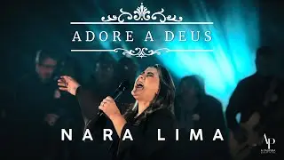ADORE A DEUS - NARA LIMA
