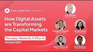 How Digital Assets are Transforming the Capital Markets | Avalanche Summit 2022