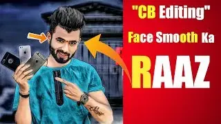 Cb Editz Face Trick || How To Smooth Face Like Cb Editing