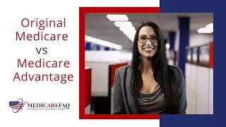 Original Medicare vs Medicare Advantage