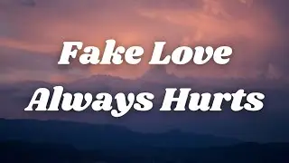 fake love always hurts &ndash; sad lofi love song lyrics | emotional chill vibes