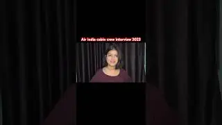 Watch my full video Air india cabin crew interview process 2023|| #aviation #cabincrewinterview