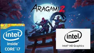 Aragami 2  | Low End PC | Intel I7 3770 | 8GB RAM | Intel HD 4000