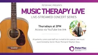 MUSIC THERAPY  LIVE feat. Stephan Skov from Peter Mac's Music Therapy team