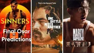 Final Oscar Predictions 98th Academy Awards