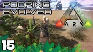 ARK: Pooping Evolved - Ep. 15: Terror Bird and Vaults!