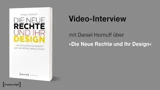 Die Neue Rechte und ihr Design - Ein Interview mit Daniel Hornuff
