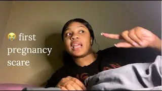 Storytime: My first pregnancy scare