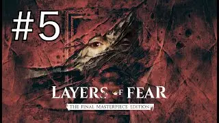 『Layers of Fear The Final Masterpiece Edition』ネタバレあり＃5　２になってるらしい、、、