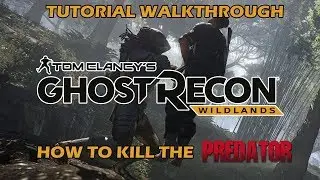 Ghost Recon Wildlands Predator DLC Walkthrough Best & Easiest Way