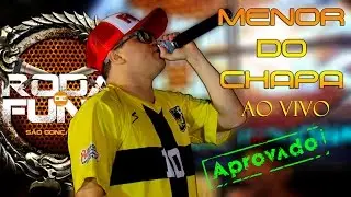 MC Menor do Chapa - Feat. MC Max :: Ao vivo na Roda de Funk :: Especial