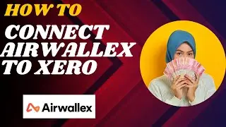 How to connect Airwallex to Xero I DOUBLE Z