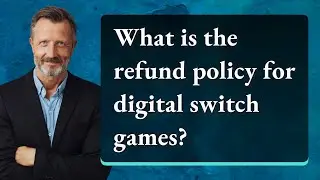 What is the refund policy for digital switch games?