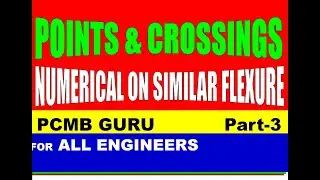 Points & Crossings (Numerical On Similar  Flexure)/ Pt-3 For AEN/LDCE /B.Tech/GATE Examination.