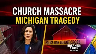 Michigan Church Massacre: 5 Dead, 8 Injured &bull; FBI Confirms Targeted Attack