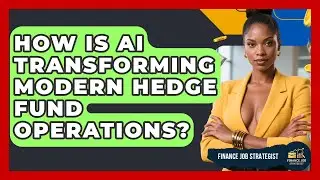 How Is AI Transforming Modern Hedge Fund Operations? - Finance Job Strategist