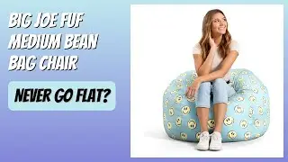 REVIEW (2025): Big Joe Fuf Medium Bean Bag Chair. Features