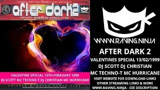 After Dark 2 1999 02 13 Valentines Day Dj Scott Dj Christian Mc Techno T Mc Hurricane Happy Hardcore