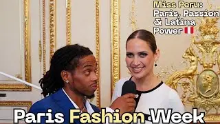 Miss Peru Talks Paris, Luxury Fashion & Her Experience at Paris Fashion Week