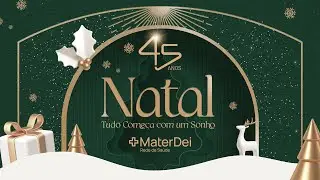 Natal dos Sonhos da Rede Mater Dei