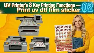 4 UVDTF Film Sticker Processes? One FUNSUN UV Printer Does It All!