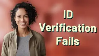 Why Was My Bank ID Verification Rejected So Often?