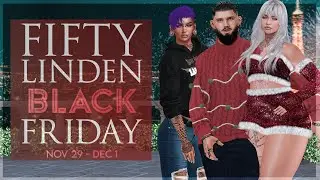 FIFTY LINDEN BLACK FRIDAY 11/29/2024 - Second Life