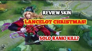 AKHIRNYA! SKIN LANCELOT CHRISTMAS RILIS, GAMEPLAY AND REVIEW SKIN LANCELOT | MOBILE LEGENDS 