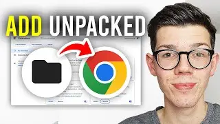 How To Install Unpacked Extensions In Google Chrome - Full Guide