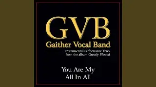 You Are My All In All (Low Key Performance Track Without Backgrounds Vocals)