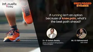 Best Alternatives & Expert Advice of Kneed Pain | Dr. G Satish Reddy | The Unplugged Series