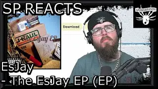 SP REACTS to EsJay - The EsJay EP (EP Review)