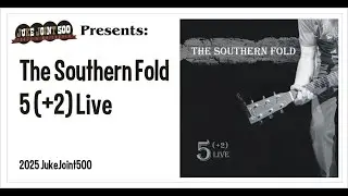 The Southern Fold - 5 (+2) Live
