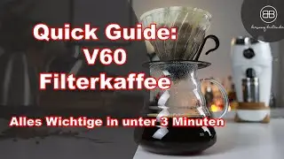 Quick Guide: So br&uuml;hst du einen V60 Filterkaffee