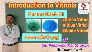 Vitriol | Blue Vitriol, Green Vitriol |Intro, examples & Uses| Pharma Shorts 01 | Important in IPC |