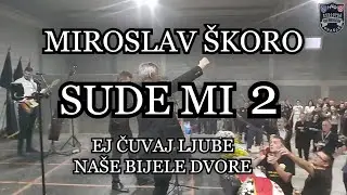 MIROSLAV &Scaron;KORO - SUDE MI 2 [UŽIVO 2022 VIDOVICE / ORA&Scaron;JE]