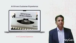 Artificial Intelligence (AI) driven customer experience by Prof. Sanjeev Verma