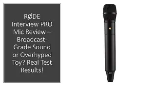 R&Oslash;DE Interview PRO Mic Review &ndash; Broadcast-Grade Sound or Overhyped Toy? Real Test Results!