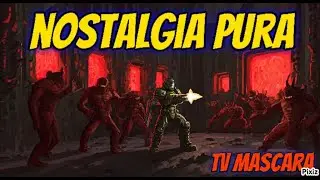 DOOM - NOSTALGIA PURA - TV MASCARA