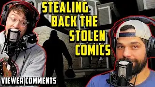 Stealing Back His Stolen Comic Books // Viewer Comments