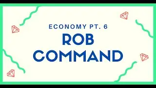 Rob command - Economy pt. 6