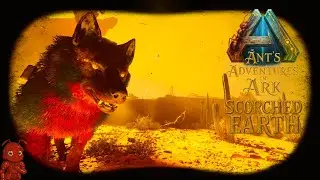 Adventures in Ark (ep. 49) | Scorched Earth - Modded Solo