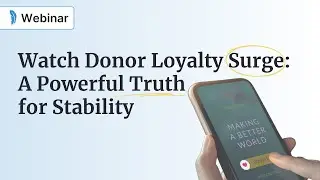 Watch Donor Loyalty Surge: A Powerful Truth for Stability
