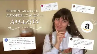 Contestando sus preguntas sobre la autopublicación en AMAZON✨