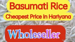 Basumati Rice Business || Cheapest Market in Hariyana