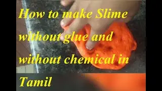 How to make Slime without glue and without chemical in Tamil