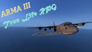 Arma 3 True Life RPG, beta версия, исследуем новый потенциал острова!