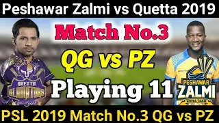 Peshawar Zalmi vs Quetta Gladiators Today Match | Playing 11| PSL 2019 Match No 3